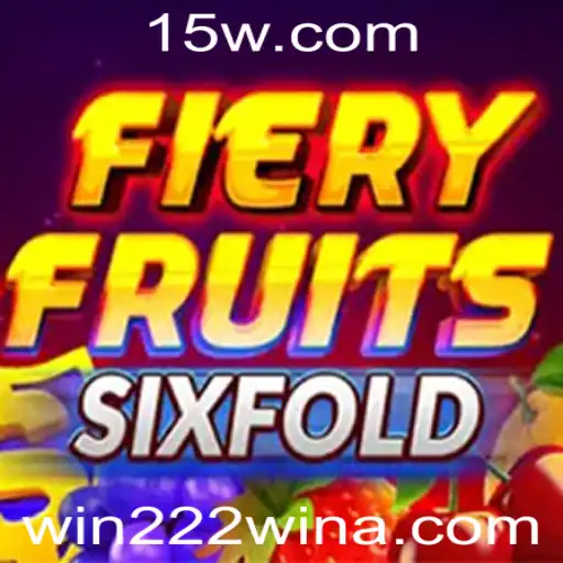 Descubra o Empolgante Jogo FieryFruitsSixFold e Aprenda a Vencer com a Estratégia 'Win 222'