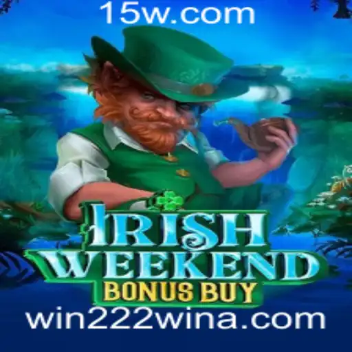 Descubra o Jogo IrishWeekendBonusBuy e Como Ganhar com “win 222”